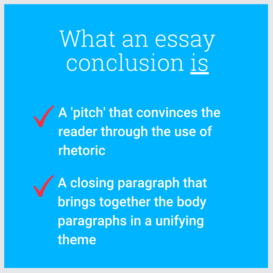 How to Write a Conclusion for an Essay The conclusion is the impression you leave to your reader.It is the ending strike of your essay.It is the action of accomplishing of your promises.It should prove your thesis.It should provide your reader with the sense of completed task.